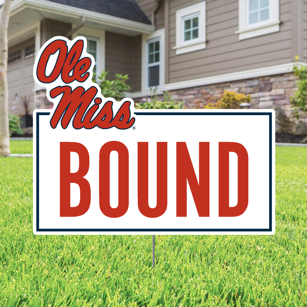 Ole Miss Bound Yard Sign