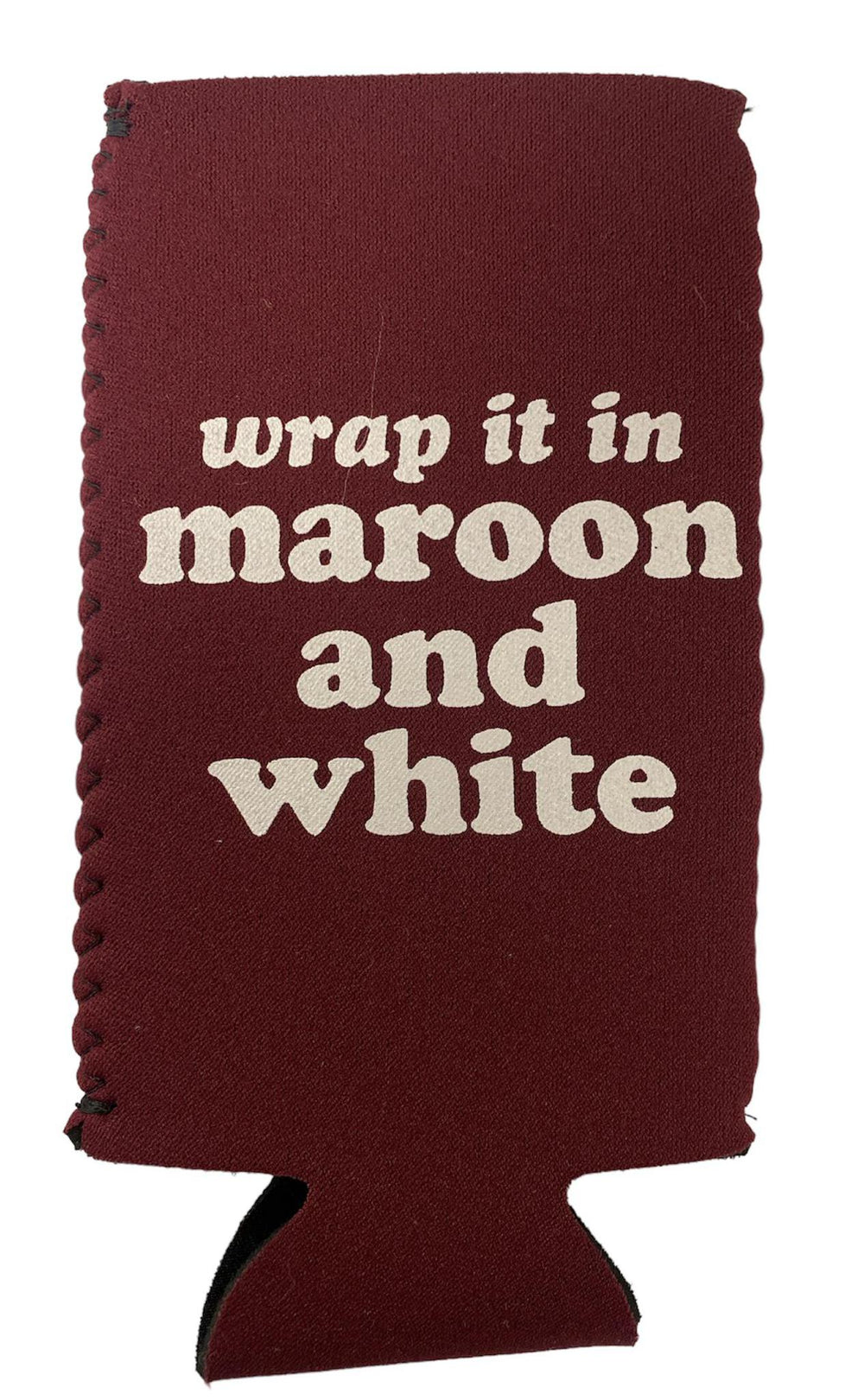Wrap it in Maroon and White Tall Can Koozie - Mississippi State Tailgate Supplies